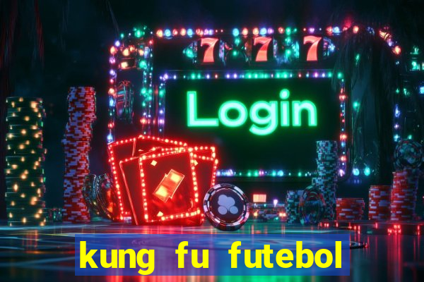 kung fu futebol clube download utorrent